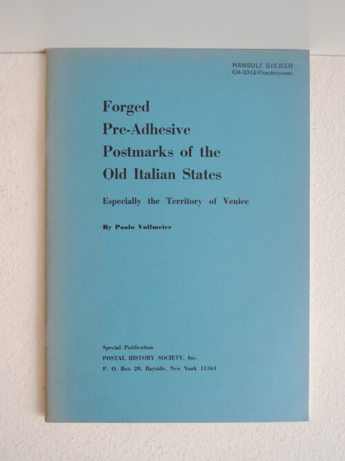 Forged Pre-Adhesive Postmarks of the Old Italian States - Paolo Vollmeier